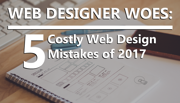 Costly Web Design Mistakes