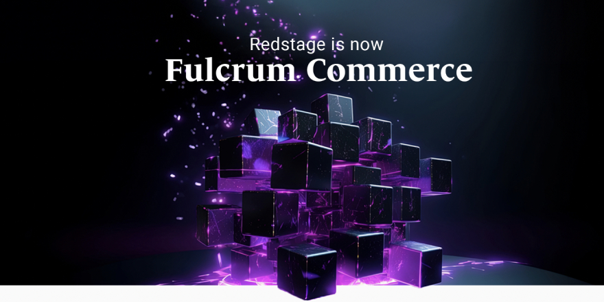 Redstage is now Fulcrum Commerce – Introducing Fulcrum Commerce